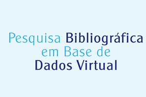 Pesquisa Bibliográfica em Base de Dados Virtual