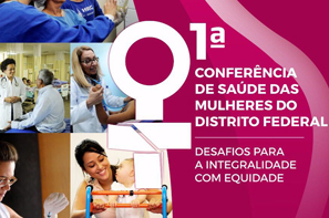 1ª Conferência de Saúde das Mulheres do Distrito Federal
