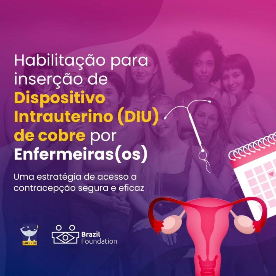Cartaz de divulgação: Habilitação para Inserção de Dispositivo Intrauterino (DIU) por Enfermeiras (OS): Uma Estratégia de Acesso a Contracepção Segura e Eficaz