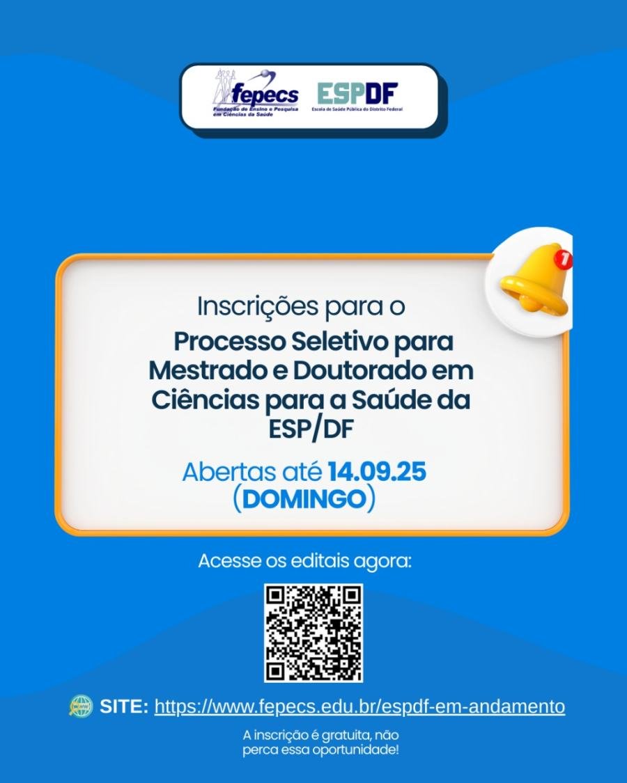Cartaz de divulgação: Processo Seletivo para o Mestrado e Doutorado em Ciências para a Saúde da ESP/DF